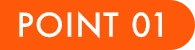 POINT 01
